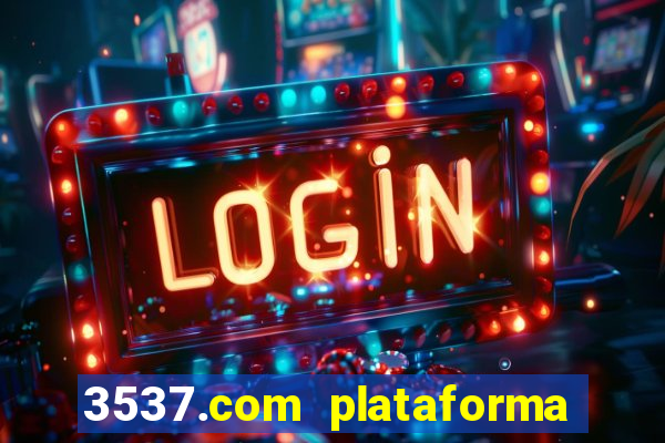 3537.com plataforma de jogos